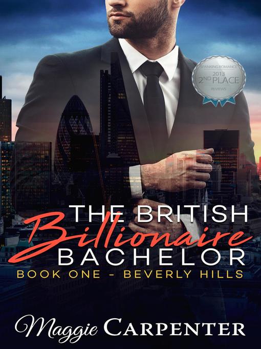 Title details for Beverly Hills: The British Billionaire Bachelor, #1 by Maggie Carpenter - Wait list